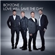 Boyzone - Love Will Save The Day